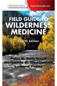 Field Guide to Wilderness Medicine: Expert Consult - Online and Print