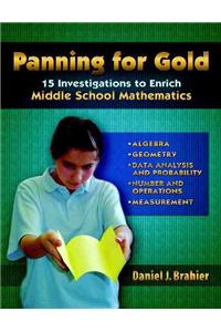 Panning for Gold: 15 Investigations to Enrich Middle School Mathematics