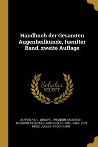 Handbuch der Gesamten Augenheilkunde, fuenfter Band, zweite Auflage