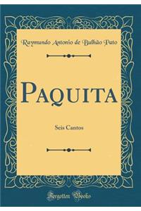 Paquita: Seis Cantos (Classic Reprint)