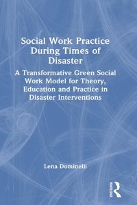 Social Work Practice During Times of Disaster