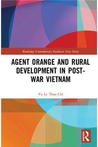 Agent Orange and Rural Development in Post-War Vietnam