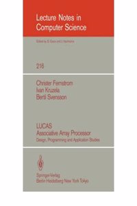 Lucas Associative Array Processor: Design, Programming, and Application Studies (Lecture Notes in Computer Science)