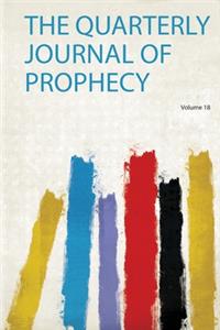 The Quarterly Journal of Prophecy