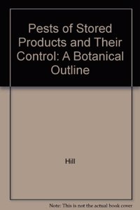 Pests of Stored Products & their Control: A Botanical Outline