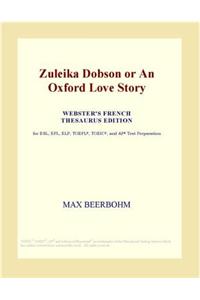 Zuleika Dobson or an Oxford Love Story (Webster's French Thesaurus Edition)