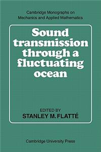 Sound Transmission Through a Fluctuating Ocean