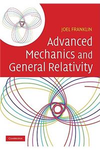 Advanced Mechanics and General Relativity