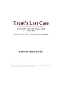 Trent's Last Case (Webster's Korean Thesaurus Edition)