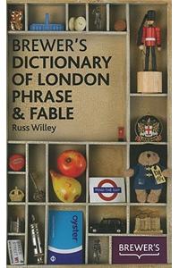 Brewer's Dictionary of London Phrase & Fable