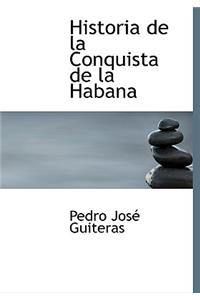 Historia de La Conquista de La Habana