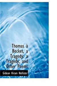 Thomas an Becket, a Tragedy