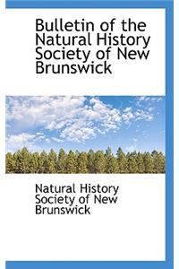 Bulletin of the Natural History Society of New Brunswick