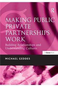 Making Public Private Partnerships Work