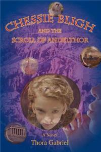 Chessie Bligh and the Scroll of Andelthor