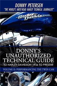 Donny's Unauthorized Technical Guide to Harley Davidson 1936 to Present