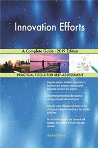 Innovation Efforts A Complete Guide - 2019 Edition