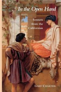 In the Open Hand: Sonnets from the Californian
