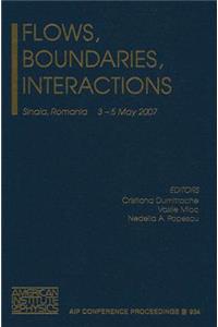 Flows, Boundaries, Interactions