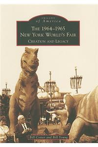 1964-1965 New York World's Fair: Creation and Legacy