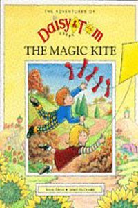 Daisy and Tom and the Magic Kite
