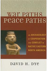 War Paths, Peace Paths