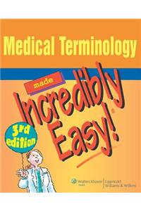 Medical Terminology Made Incredibly Easy!