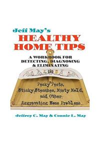 Jeff May's Healthy Home Tips