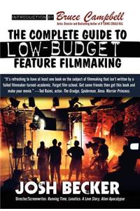 Complete Guide to Low-Budget Feature Filmmaking