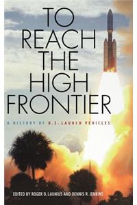 To Reach the High Frontier