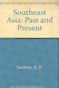 Southeast Asia: Past and Present--Second Edition