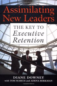 Assimilating New Leaders: The Key to Executive Retention