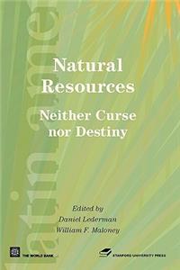 Natural Resources: Neither Curse Nor Destiny