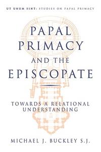 Papal Primacy and the Episcopate