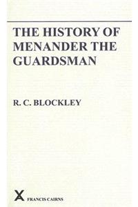 History of Menander the Guardsman. Introductory Essay, Text, Translation and Historiographical Notes
