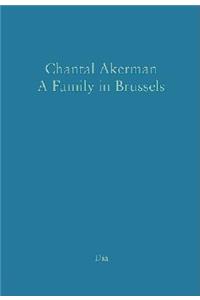 Chantal Akerman: A Family In Brussels