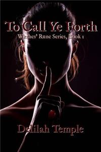 To Call Ye Forth