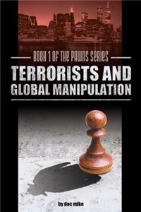 Terrorists and Global Manipulation