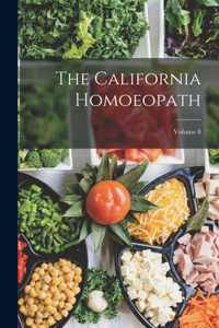 California Homoeopath; Volume 8