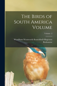 Birds of South America Volume; Volume 2