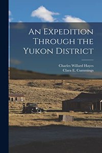 Expedition Through the Yukon District