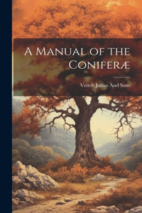 Manual of the Coniferæ