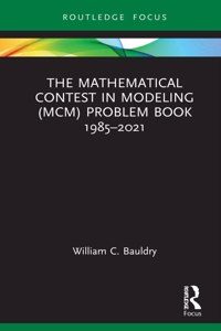 The Mathematical Contest in Modeling (MCM) Problem Book 1985–2021