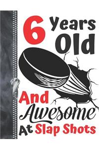 6 Years Old And Awesome At Slap Shots
