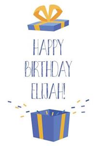 Happy Birthday Elijah