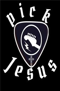 Pick Jesus