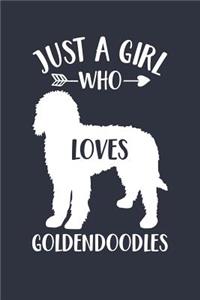 Just A Girl Who Loves Goldendoodles Notebook - Gift for Goldendoodle Lovers and Dog Owners - Goldendoodle Journal
