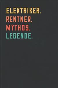 Elektriker. Rentner. Mythos. Legende.