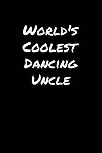 World's Coolest Dancing Uncle