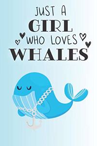 Just A Girl Who Loves Whales